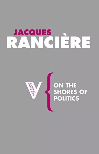 On the Shores of Politics (Radical Thinkers) by Rancière Paperback Book The