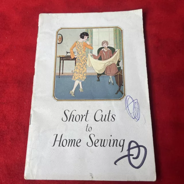 VINTAGE THE SINGER MANUAL: SHORT CUTS to HOME SEWING dtd 1926, SOFTCOVER