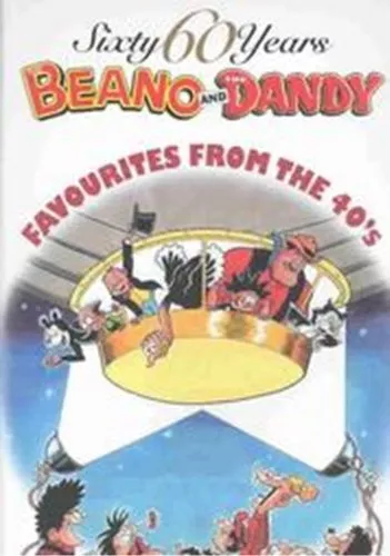 The Beano and The Dandy - Favourites from the Forties (60 Sixty Year... Hardback