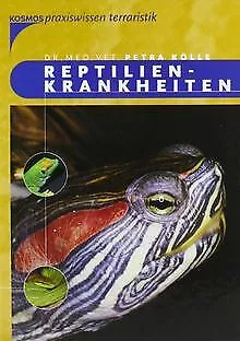 Reptilienkrankheiten von Petra Kölle | Buch | Zustand sehr gut