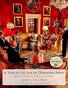 A Year in the Life of Downton Abbey: Seasonal Celebra... | Livre | état très bon