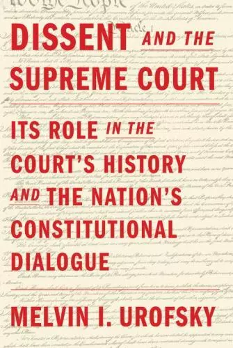 Urofsky, Melvin I. : Dissent and the Supreme Court: Its Role