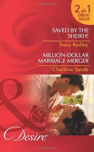 Saved by the Sheikh!/Million-Dollar Marriage Merger (Mills & Boon Desire) By Te