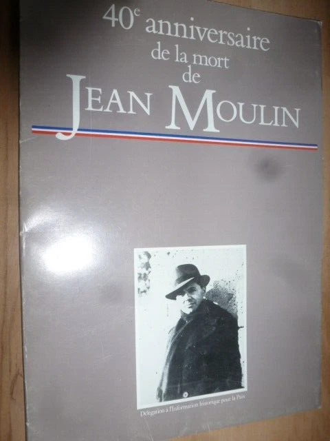 DOCUMENT 40È ANNIVERSAIRE de la Mort de Jean MOULIN 1983 plus Affiche ...