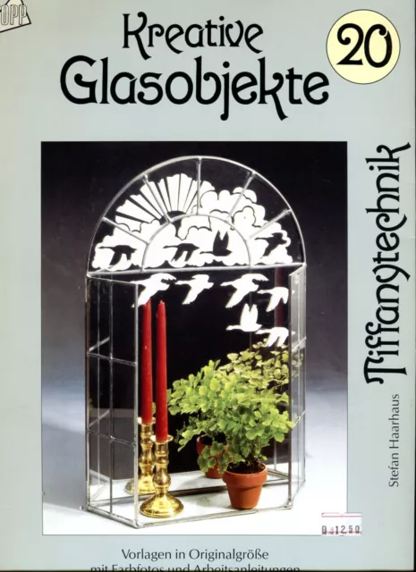 Kreative Glasobjekte | Tiffanytechnik | Stefan Haarhaus | Frech-Verlag | 1986