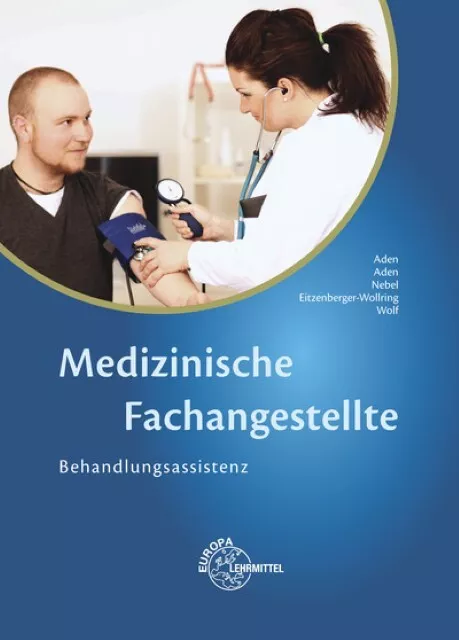 Medizinische Fachangestellte: Behandlungsassistenz Patricia Aden, Konrad Ad ...