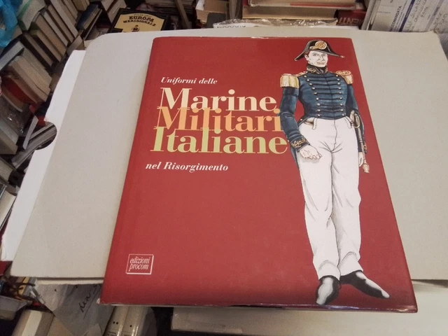 UNIFORMI DELLE MARINE MILITARI ITALIANE NEL RISORGIMENTO, 1997, 6l23