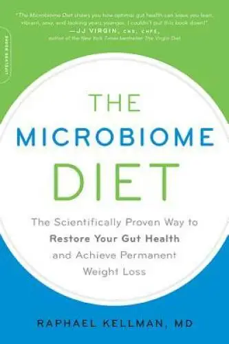 The Microbiome Diet: The Scientifically Proven Way to Restore Your Gut He - GOOD