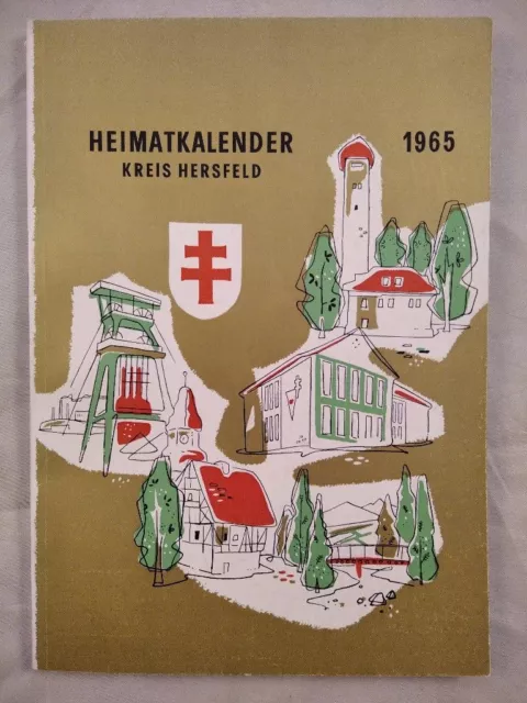 Heimatkalender des Landkreises Hersfeld 1965. Landrat Zerbe (Hrsg.):