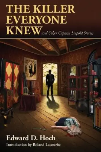 Edward D Hoch The Killer Everyone Knew and Other Captain Leopold Stories (Poche)