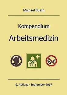 Kompendium Arbeitsmedizin: Mit ausgewählten Prüfungsfrag... | Buch | Zustand gut