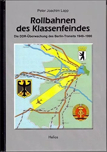 Rollbahnen des Klassenfeindes Berlin-Transit Überwachung DDR Luftraum Buch Stasi