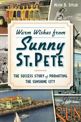 Warm Wishes from Sunny St. Pete, Florida, Paperback
