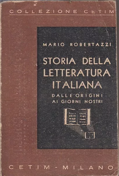LZ- STORIA DELLA Letteratura Italiana- Robertazzi- Cetim--- 1943