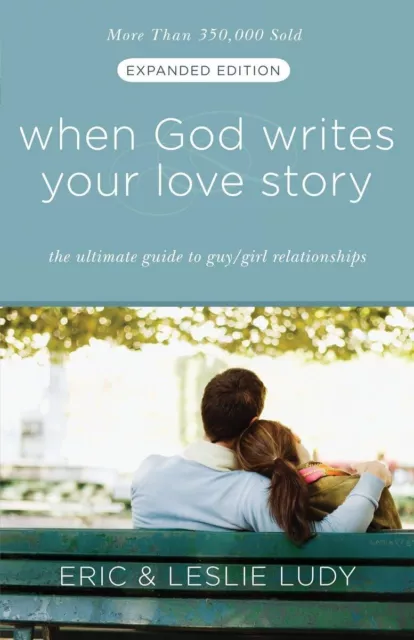 When God Writes Your Love Story (Expanded Edition): The Ultimate Guide to
