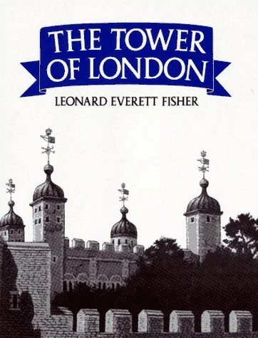 THE TOWER OF LONDON By Leonard Everett Fisher - Hardcover *Excellent Condition*