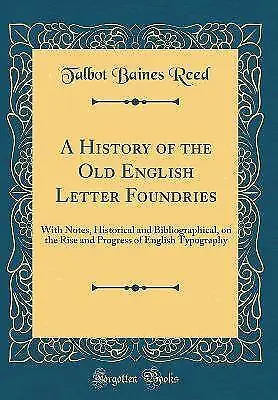 A History of the Old English Letter Foundries With
