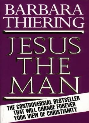 Jesus the Man: New Interpretation from the Dead Sea Scrolls By B Thiering