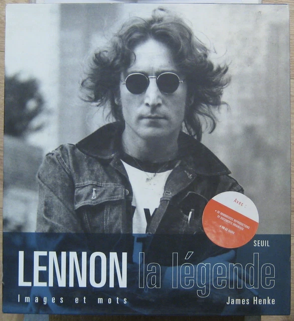 John Lennon Livre La légende James Henke