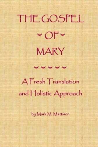 Mark M Mattison The Gospel of Mary (Paperback)