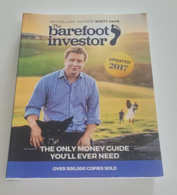 The Barefoot Investor: The Only Money Guide You'll Ever Need - Scott Pape 2017