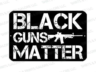 Black Guns Matter Metal 9x12 Sign / 2nd Amendment Pro Gun Rights AR-15 USA