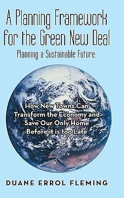 A Planning Framework for Green New Deal Planning Sustainab by Fleming Duane Erro