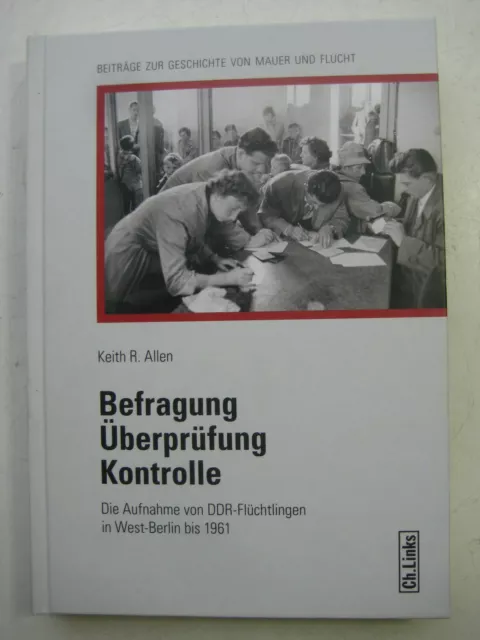 Allen Befragung Aufnahme von DDR-Flüchlingen in West-Berlin Republikflucht KgU