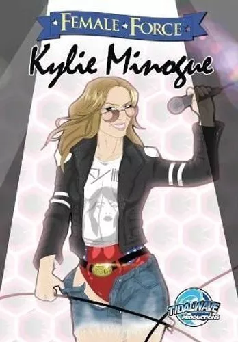 Female Force Kylie Minogue by Steve Stone 9781450789660 | Brand New