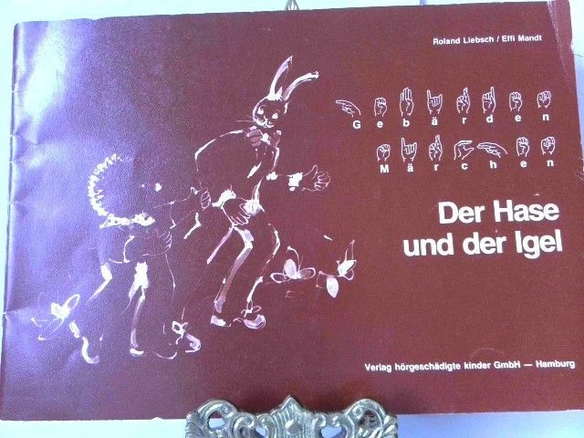 Der Hase und der Igel. Gebärdenmärchen Liebsch, Roland und Effi Mandt: