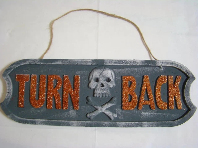 Halloween Sign - Syrofoam Turn Back with Skull N Bones