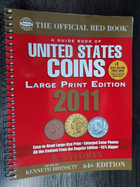 A Guide book of United States coins 2011 64th large print ed. spiral Yeoman