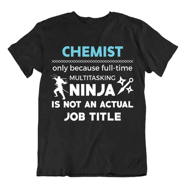Maglietta Da Chimico Nerd Novità Slogan T-Shirt Da Uomo Divertente Chimica Tee