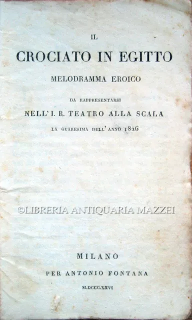 1826 – Rossi, Il Crociato In Egitto. Melodramma Eroico – Balletto Milano Danza