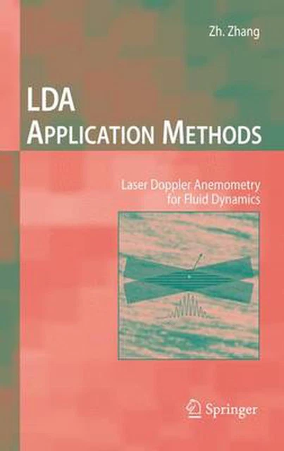 Lda Application Methods: Laser Doppler Anemometry for Fluid Dynamics by Zhengji