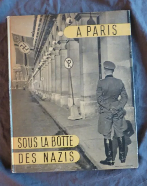 Jean EPARVIER, "A Paris sous la botte des Nazis", éd. R. Schall, 1944