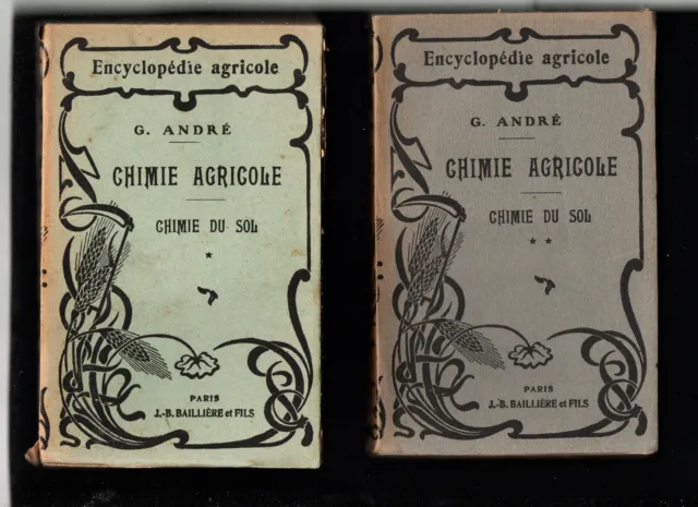 Chimie Agricole - Chimie du Sol par G. ANDRÉ  - 2 Tomes