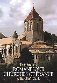 Romanesque Churches of France: A Traveller's Guide von P... | Buch | Zustand gut