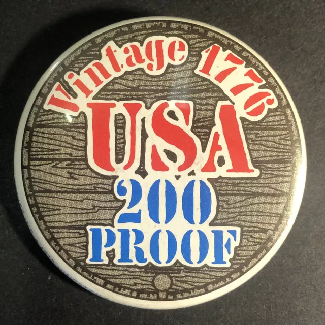 "200 Proof" Patriotic Bicentennial 2" Steel Pinback Button "Vintage 1776" 1976