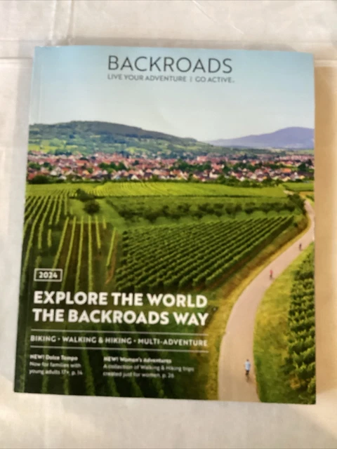 BACKROADS 2024 EXPLORE The World The Backroads Way Magazine 49A £7.85 ...