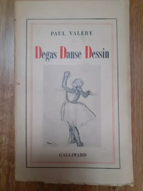 Paul Valéry - Degas Danse Dessin - 1938 Gallimard livre ancien Edition Originale