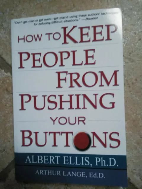 Anglais - Psychologie - How Keep People Pushing Your Buttons - Ellis - 1994