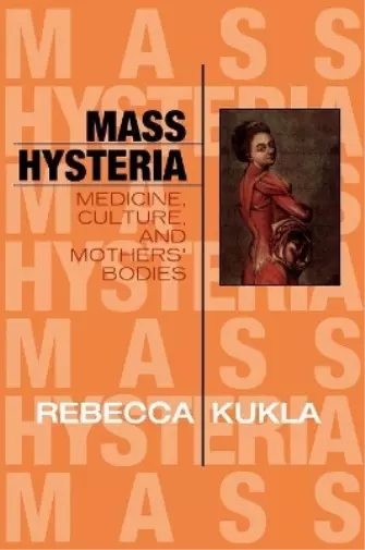 Rebecca Kukla Mass Hysteria (Poche)