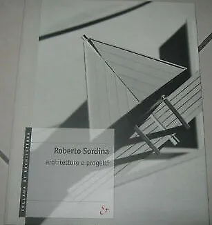 Roberto Sordina Architetture E Progetti Edizione Electa