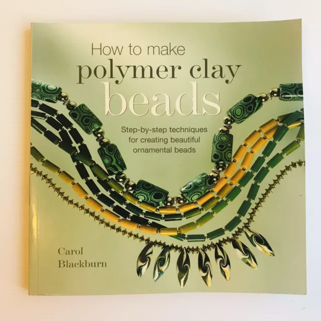 Making Polymer Clay Beads by Carol Blackburn, Paperback