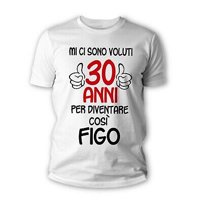Tshirt 30 anni figo - Maglietta idea regalo compleanno