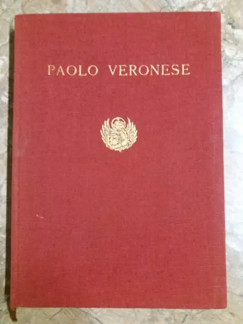 Mostra Di Paolo Veronese - Catalogo Delle Opere - 2^Ed.1939