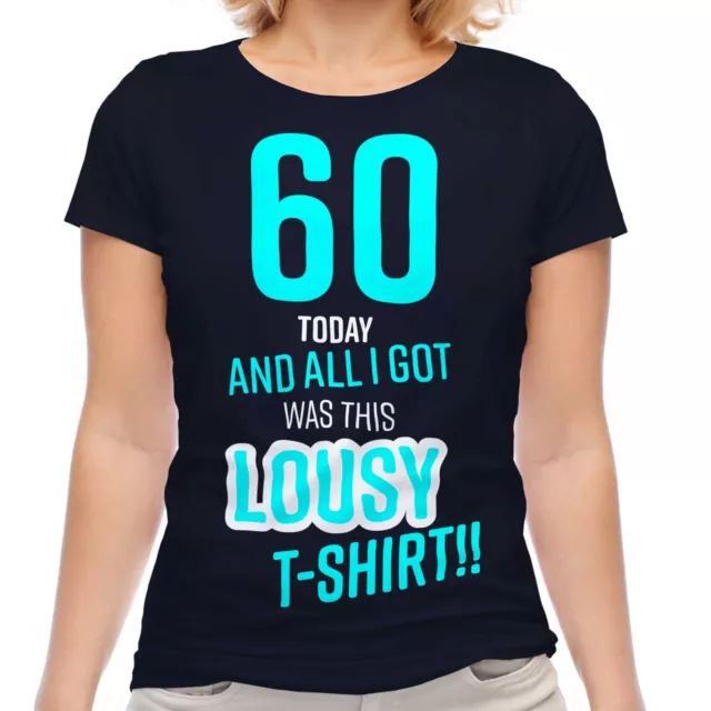 Funny 60Th Birthday Present Lousy T-Shirt Womens Top Gift Blue Novelty Joke 60