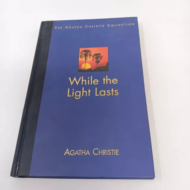 Agatha Christie While The Light Lasts Hardback The Agatha Christie Collection