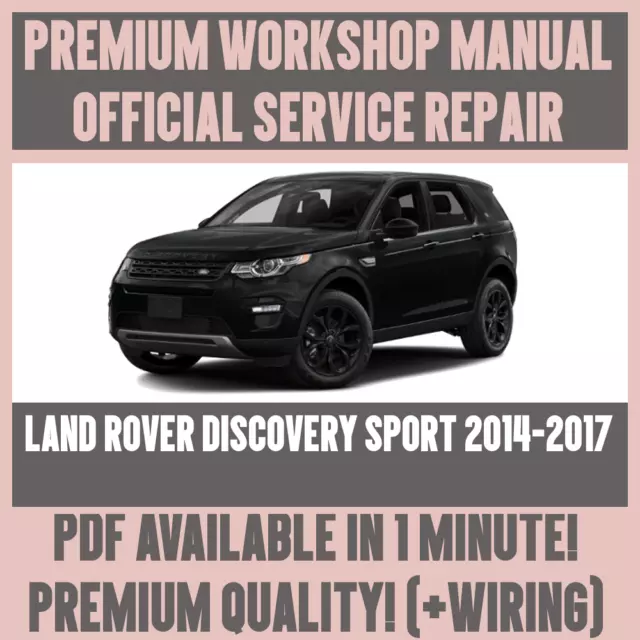WORKSHOP MANUAL SERVICE & REPAIR GUIDE for LAND ROVER DISCOVERY SPORT 2014-2017